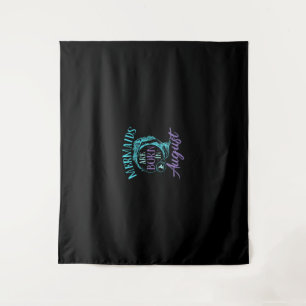 Mermaids Are Born in August Birthday Tapestry