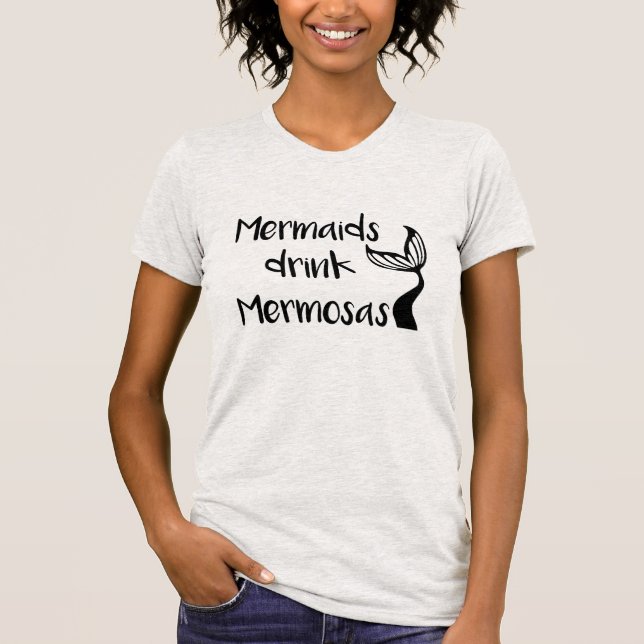 Mermaids Drink Mermosas T-Shirt| Women| Beach T-Shirt (Front)