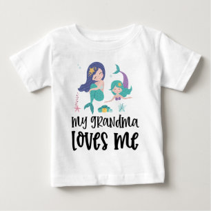 Mermaids Gift for Grandchild - My Grandma Loves Me Baby T-Shirt
