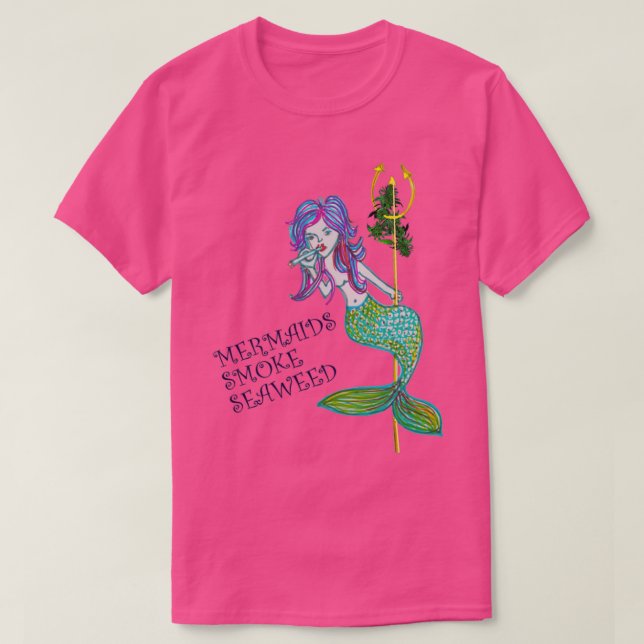 Mermaids Smoke Seaweed T-Shirt (Design Front)