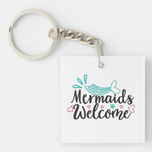 Mermaids Welcome Key Ring