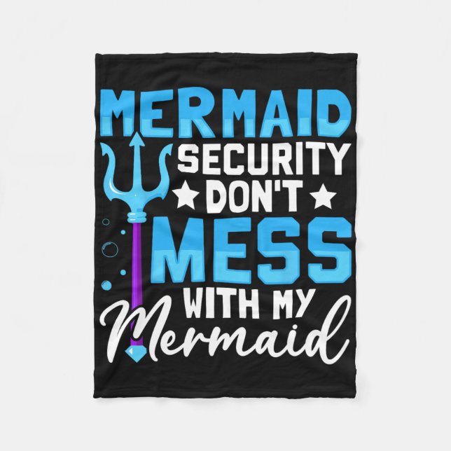 Merman Mer Dad Mermaid Security Don&# t Mess With Fleece Blanket (Front)