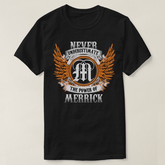 Merrick Name Shirt Never Underestimate The Power O (Design Front)