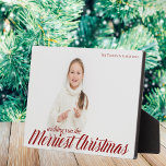 Merriest Christmas Chic Red Script Overlay Photo Plaque<br><div class="desc">Wishing you the Merriest Christmas. Chic red calligraphy over your full family photograph. A beautiful holiday photo plaque.</div>
