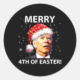Merry 4th Of Easter Fun Joe Biden Christmas Ugly Classic Round Sticker