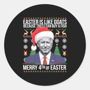 Merry 4th Of Easter Funny Biden Ugly Christmas T S Classic Round Sticker