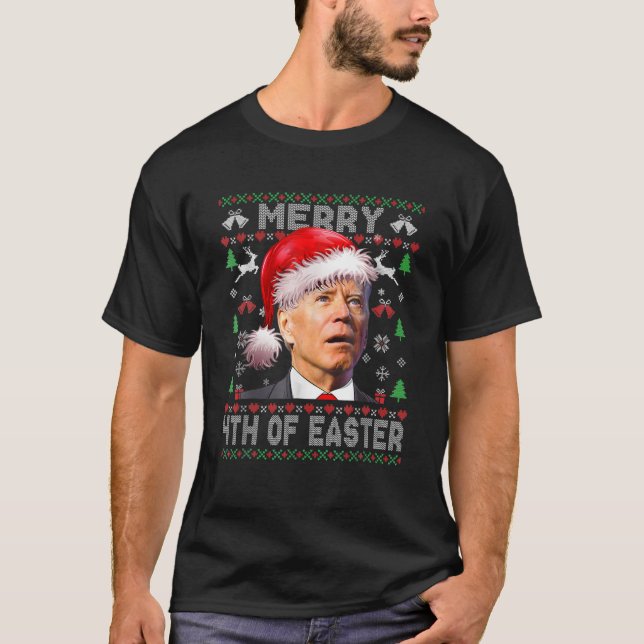 Merry 4Th Of Easter Santa Joe Biden Ugly Christmas T-Shirt (Front)