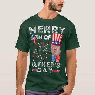 Merry 4th Of Father's Day 4th of July  T-Shirt