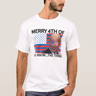 Merry 4Th Of You Know...The Thing Happy 4Th Of Jul T-Shirt