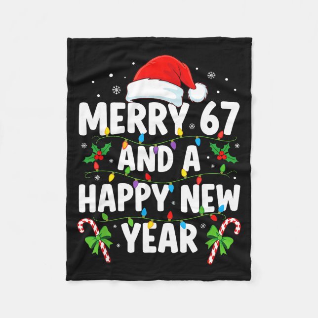 Merry 67 And A Happy New Year Six Seven Christmas  Fleece Blanket (Front)