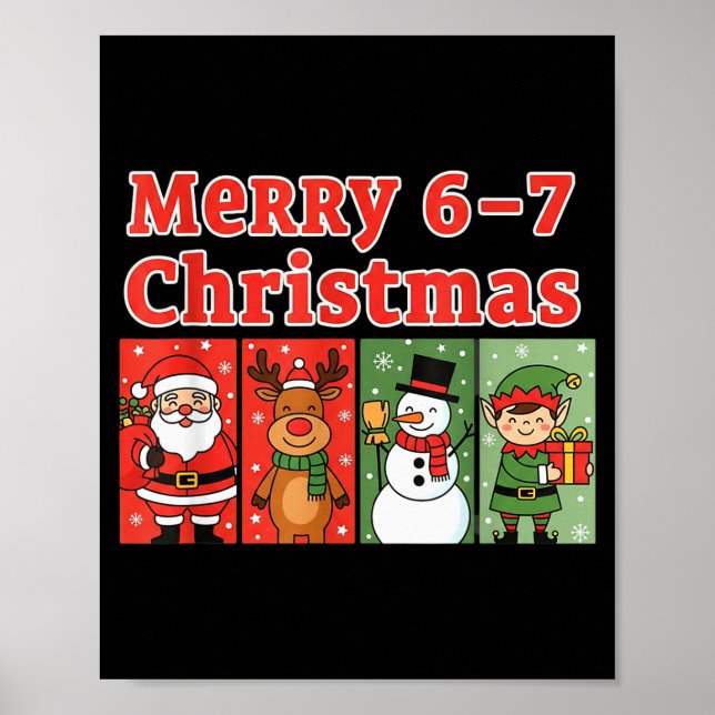 Merry 6 7 Six Seven Meme Christmas Women Men Kids  Poster (Front)