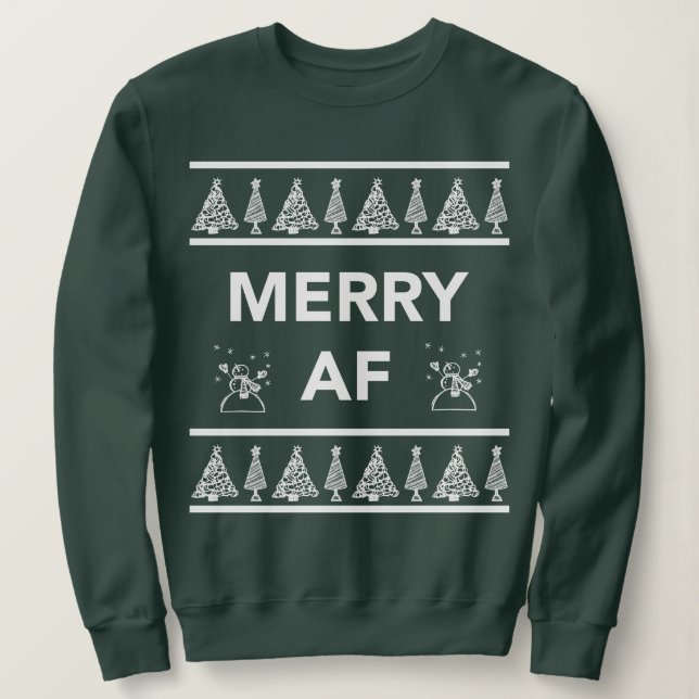 Merry AF Funny Christmas Holiday Gift Idea Sweatshirt (Design Front)