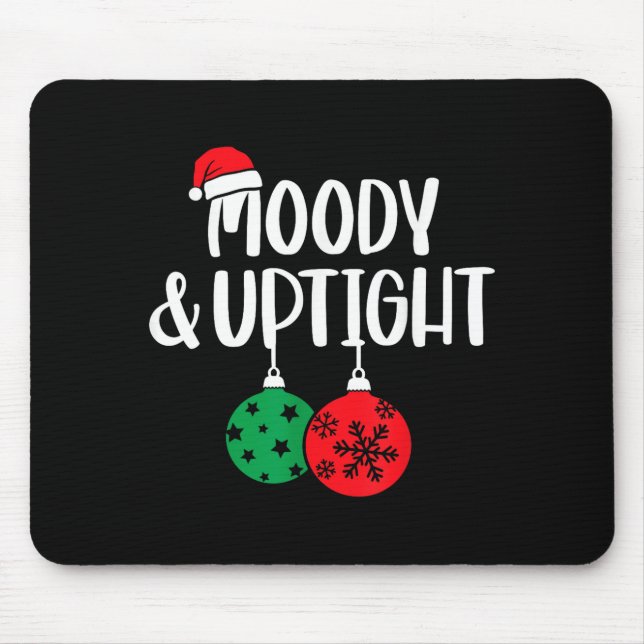 Merry &amp; Bright Moody &amp; Uptight Matching Co Mouse Pad (Front)
