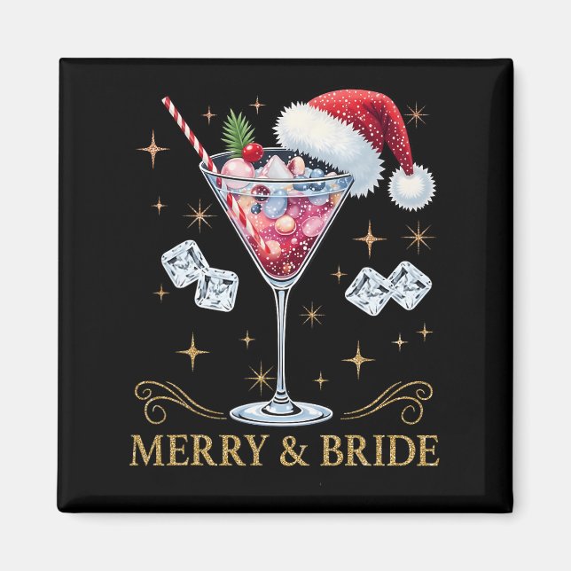 Merry And Bride Bachelorette Party Tail Drink Chri Magnet (Front)