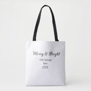 Merry and bright Christmas holiday add messageyear Tote Bag