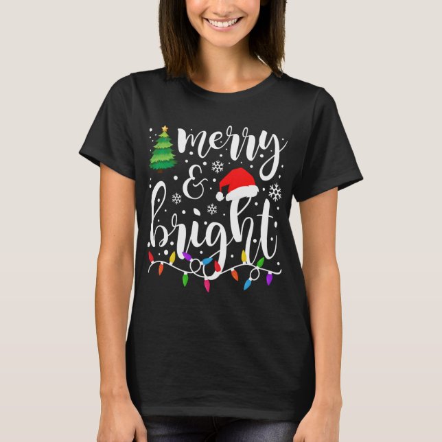 Merry and Bright Christmas Lights Funny Family Chr T-Shirt (Front)