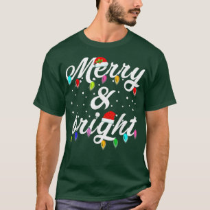 Merry and Bright Christmas Lights Funny T-Shirt