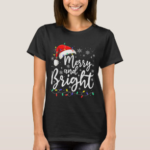 Merry And Bright Christmas Lights Santa Men Women T-Shirt