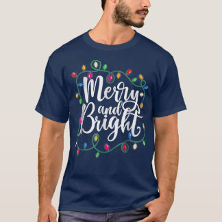 Merry and Bright Christmas Lights Xmas Holiday  T-Shirt