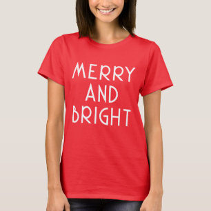 MERRY AND BRIGHT CHRISTMAS QUOTE TYPOGRAPHY T-Shirt