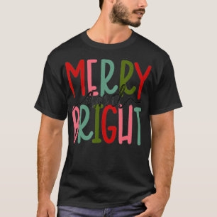 Merry and Bright Christmas Women Girls Kids Toddle T-Shirt