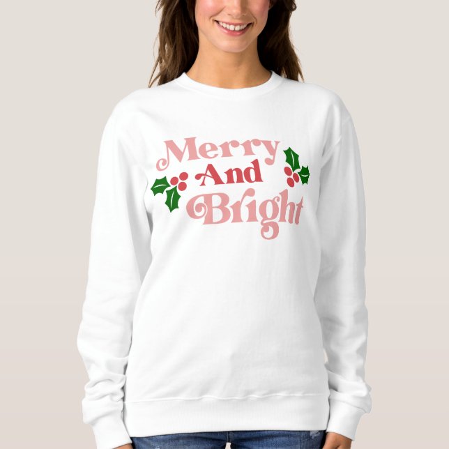 Merry and Bright - Classic Holiday Typography Sweatshirt (Front)