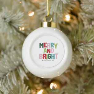 Merry and Bright Colorful Typography Named Ceramic Ball Christmas Ornament