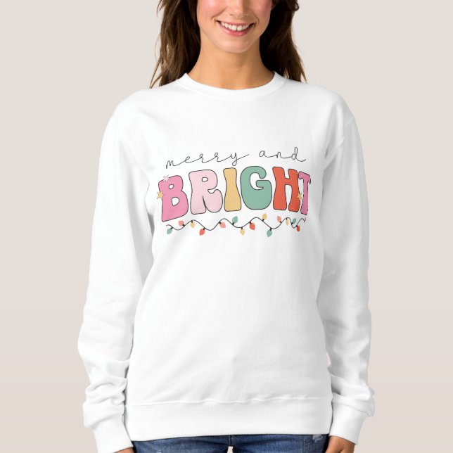 Merry and Bright Colourful Christmas Sweatshirt (Front)