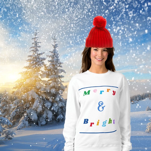 Merry and Bright Colourful Modern Christmas Sweatshirt (A festive white Christmas jumper with 'Merry and Bright' words in multicolor letters. An ideal gift.)