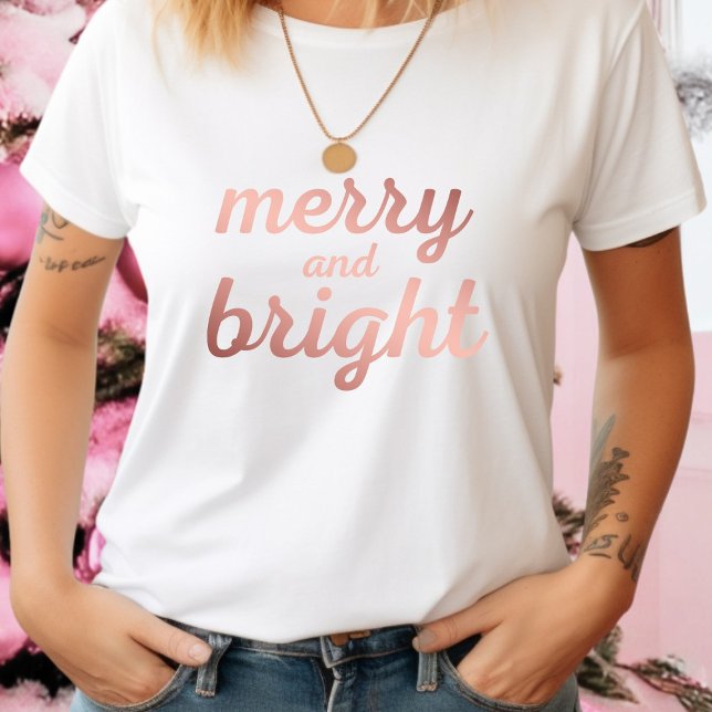 Merry and Bright - cute rose gold script  T-Shirt (Creator Uploaded)