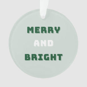 Merry and Bright, Green Christmas, Holiday Season Ornament