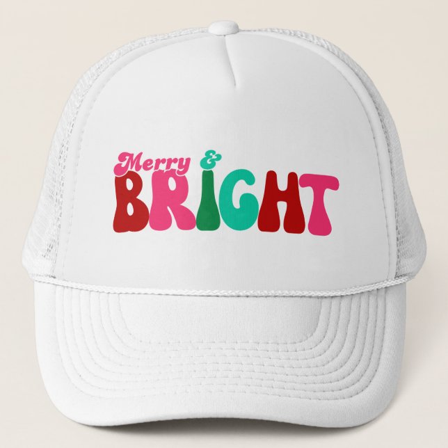 Merry and Bright - Maximalist  Trucker Hat (Front)