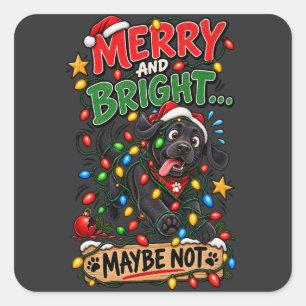 Merry And Bright Maybe Not Black Lab Christmas Lig Square Sticker