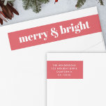 Merry and Bright | Modern Christmas Bright Red Wrap Around Label<br><div class="desc">A stylish modern holiday address label with a bold retro typography quote "merry & bright" in white on a bright red. The greeting and address can be easily customised to suit your needs. A trendy fun design to stand out this holiday season!</div>