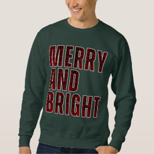 MERRY AND BRIGHT  SWEATSHIRT