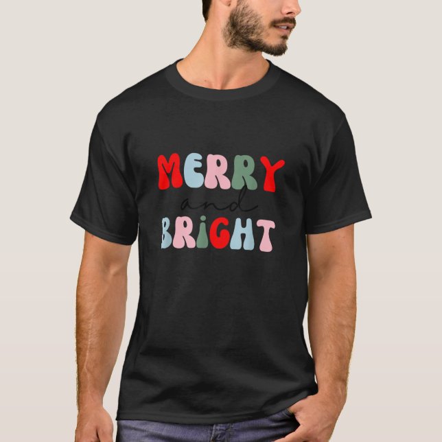 Merry and Bright  T-Shirt (Front)