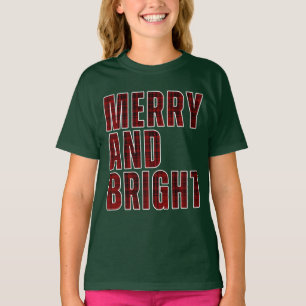 MERRY AND BRIGHT T-Shirt