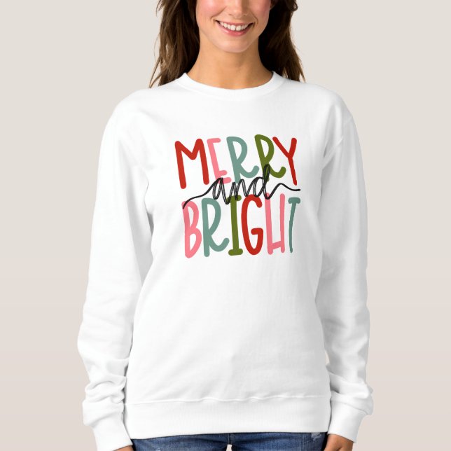 Merry and Bright Women's White Holiday Sweatshirt (Front)