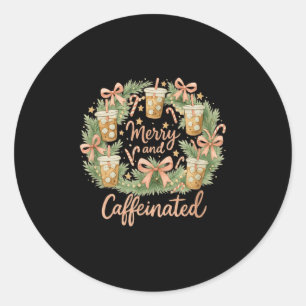 Merry And Caffeinated Christmas Iced Coffee Wreath Classic Round Sticker