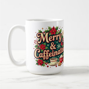 Merry and caffeinated poinsettia coffee mug