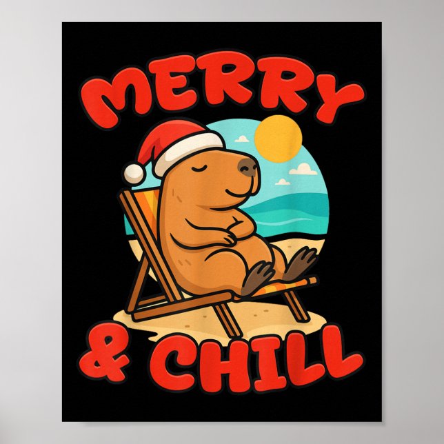 Merry And Chill Capybara _ Funny Cute Capybara San Poster (Front)