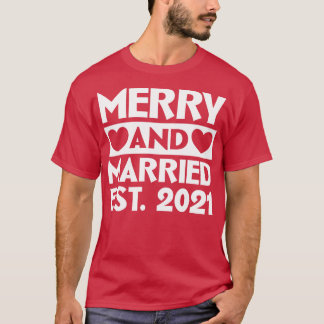 Merry and Married 2021 T-Shirt