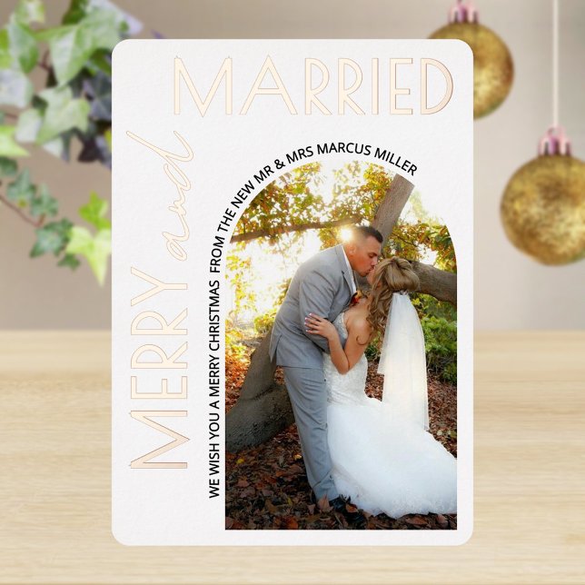 Merry And Married Modern Photo White Rose Gold (Celebrate your first Christmas together as Mr. & Mrs. with real rose gold foil holiday cards)