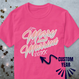 Merry and Married Script Pink Custom Year Xmas T-Shirt