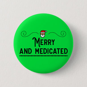 Merry and Medicated Holiday Button