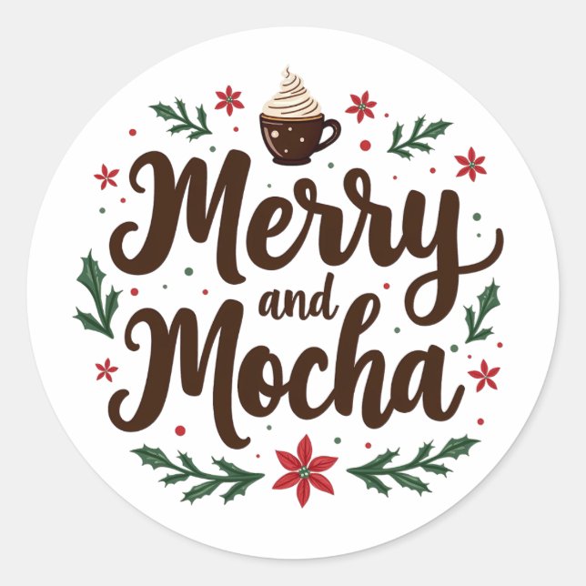 Merry and Mocha Drink Christmas Coffee Xmas  Classic Round Sticker (Front)