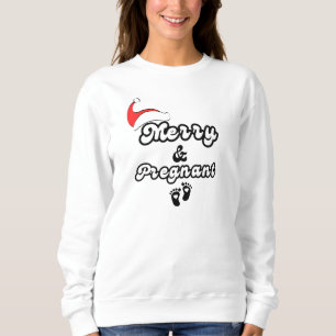 Merry and Pregnant Sweatshirt