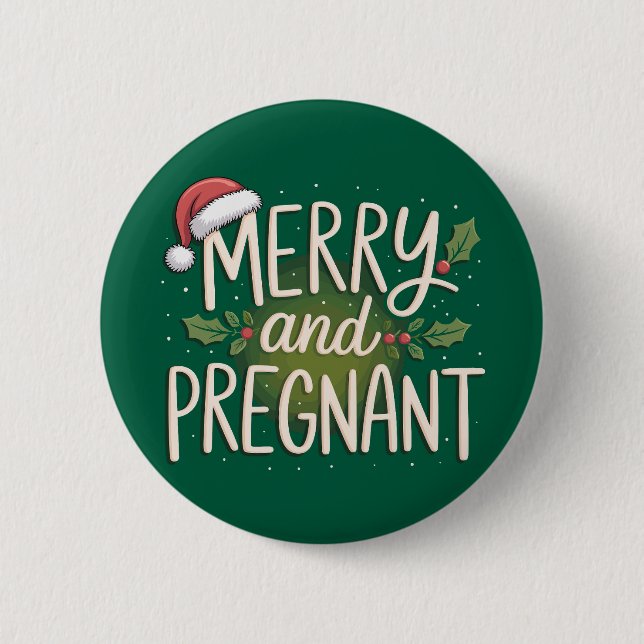 Merry and Pregnant Xmas Pregnancy Announcement 6 Cm Round Badge (Front)