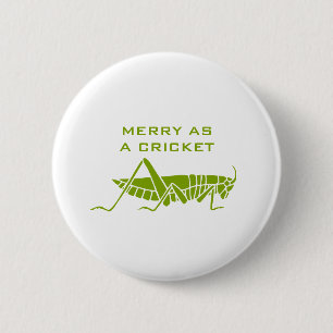 Merry as a cricket 6 cm round badge