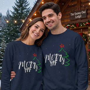 Merry As Fu ck Christmas AF Sweatshirt - Festive